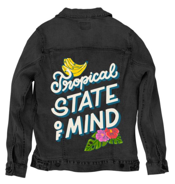 TROPICAL STATE OF MIND by IndySign, digitally printed on DENIM products: throw pillows, aprons, table place mats, and hand-made Unisex Denim Jackets in 3 color choices