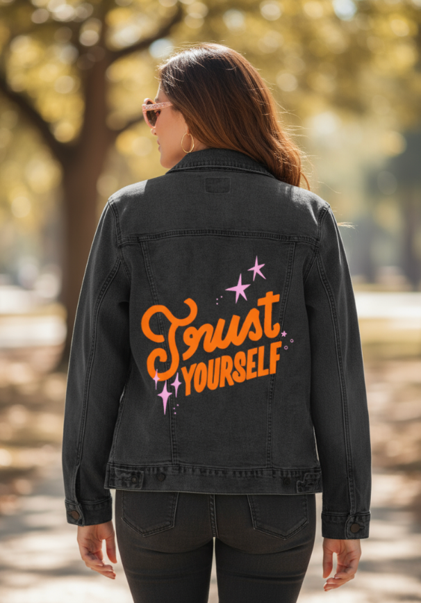 TRUST YOURSELF by IndySign, digitally printed on DENIM products: throw pillows, aprons, table place mats, and hand-made Unisex Denim Jackets in 3 color choices