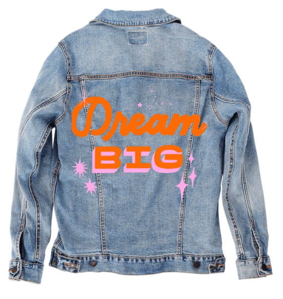 DREAM BIG by IndySign, printed on denim jackets and other denim products: tote bags, throw pillows, table place mats, aprons