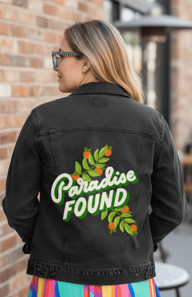 PARADISE FOUND by IndySign, printed on denim jackets and other denim products: tote bags, throw pillows, table place mats, aprons