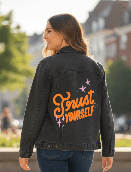 TRUST YOURSELF by IndySign, printed on denim jackets and other denim products: tote bags, throw pillows, table place mats, aprons