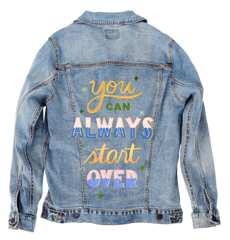 YOU CAN ALWAYS START OVER by thearticsoul,printed by DenimINK on hand-crafted Denim Jackets and other denim products and other denim products: tote bags, throw pillows, table place mats, aprons