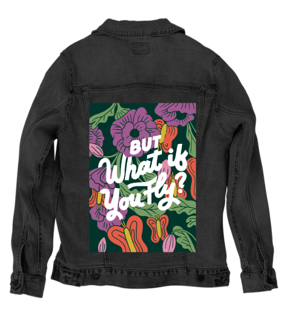 BUT WHAT IF YOU FLY by IndySign, digitally printed on DENIM products: throw pillows, aprons, table place mats, and hand-made Unisex Denim Jackets in 3 color choices