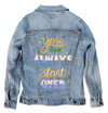 YOU CAN ALWAYS START OVER by THEARTICSOUL, digitally printed on a hand-made Unisex Denim Jacket
