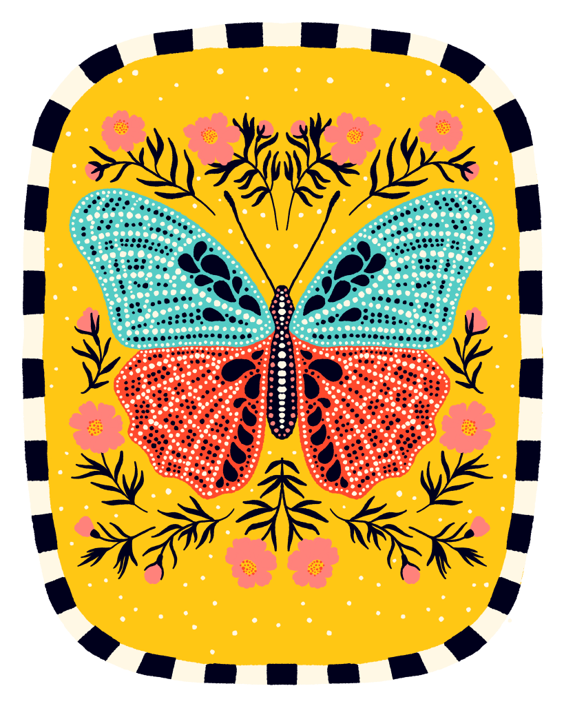 illustration of A stylized butterfly centered on a bright yellow background framed by a rounded black-and-white striped border. The butterfly has teal upper wings and coral-red lower wings filled with dotted patterns, with a dark body marked by white dots. Pink flowers with dark stems and leaves surround the butterfly in a symmetrical arrangement, with small white dots scattered across the background. This artwork is titled “Bloom &amp; Flutter Butterfly” and created by INDYSIGN