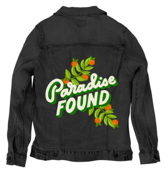 PARADISE FOUND by IndySign, printed on denim jackets and other denim products: tote bags, throw pillows, table place mats, aprons