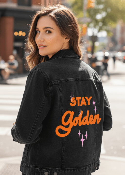 STAY GOLDEN by IndySign, printed on denim jackets and other denim products: tote bags, throw pillows, table place mats, aprons