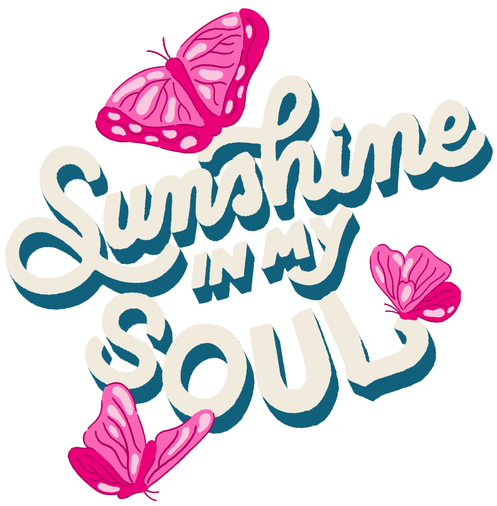 illustration of The phrase “Sunshine in My Soul” written in large cream-colored script with teal shadowing on a black background. The words are arranged diagonally with flowing, rounded letterforms. three pink butterflies with patterned wings surround the text, positioned above, below, and to the right. This artwork is titled “Sunshine in My Soul” and created by INDYSIGN