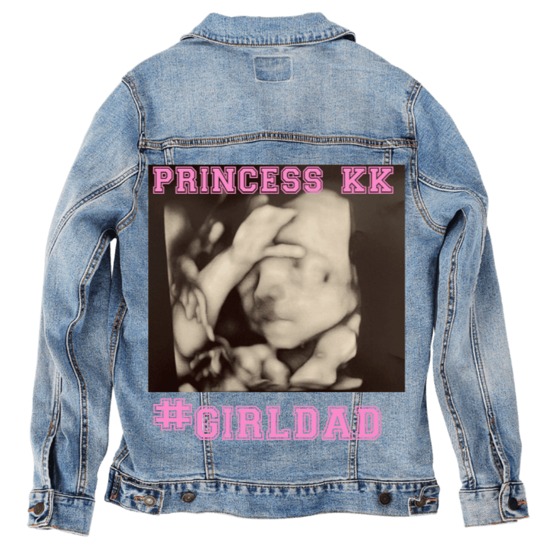 Custom Denim Jacket – Ultrasound Photo with Pink “PRINCESS KK” + “GIRLDAD” Text Back Art – Customer Designed (hand - crafted) – 3 Color Choices custom denim jacket by DenimINK